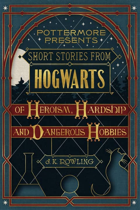 Short Stories from Hogwarts: Heroism, Hardship and Dangerous Hobbies 표지 이미지