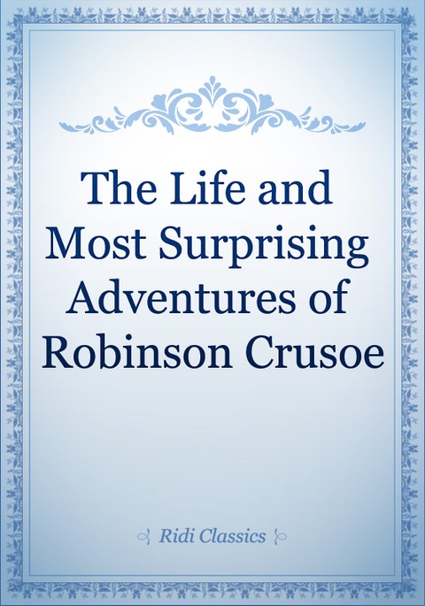The Life and Most Surprising Adventures of Robinson Crusoe 표지 이미지