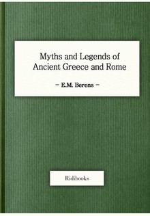 Myths and Legends of Ancient Greece and Rome