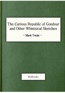 The Curious Republic of Gondour and Other Whimsical Sketches