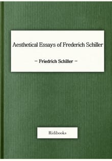 Aesthetical Essays of Frederich Schiller