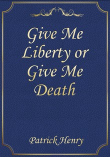 Give Me Liberty or Give Me Death