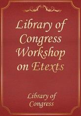 Library of Congress Workshop on Etexts 표지 이미지