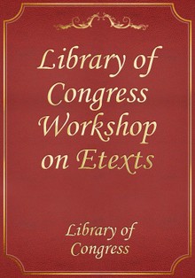Library of Congress Workshop on Etexts