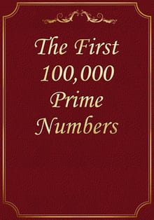 The First 100,000 Prime Numbers