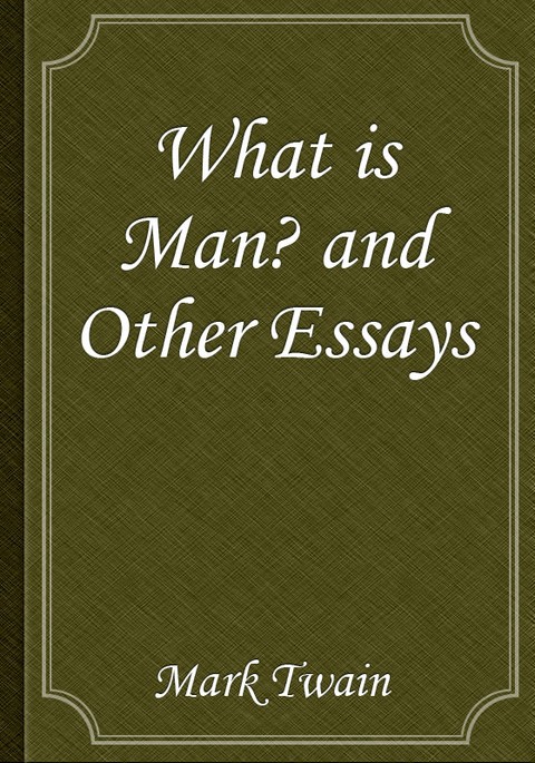 What Is Man? and Other Essays 표지 이미지