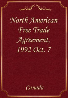 North American Free Trade Agreement, 1992 Oct. 7