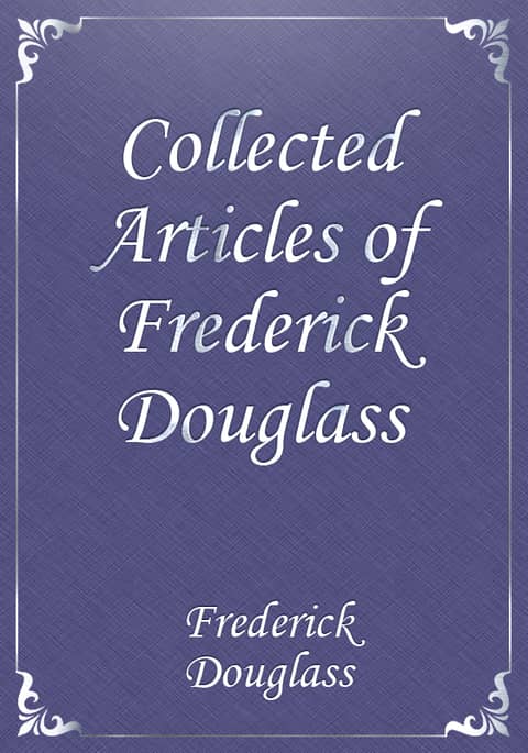 Collected Articles of Frederick Douglass 표지 이미지