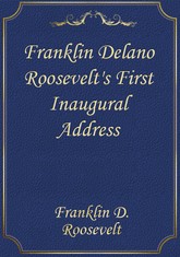 Franklin Delano Roosevelt's First Inaugural Address 표지 이미지