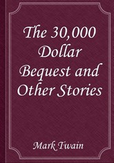 The 30,000 Dollar Bequest and Other Stories 표지 이미지