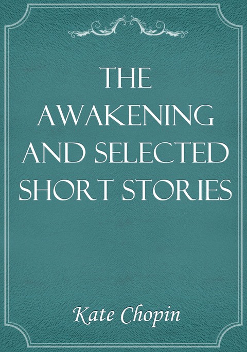 The Awakening and Selected Short Stories 표지 이미지