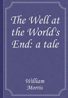 The Well at the World's End: a tale