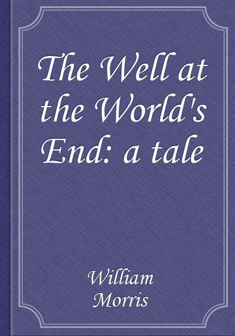 The Well at the World's End: a tale 표지 이미지
