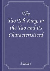 The Tao Teh King, or the Tao and its Characteristics 표지 이미지