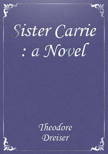 Sister Carrie: a Novel