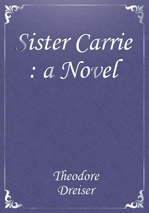 Sister Carrie: a Novel 표지 이미지