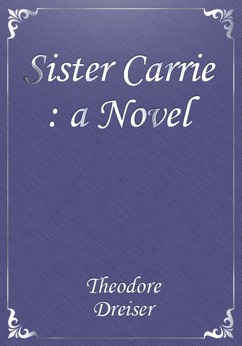 Sister Carrie: a Novel 표지 이미지