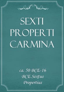 Sexti Properti Carmina