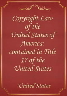 Copyright Law of the United States of America: contained in Title 17 of the United States Code.