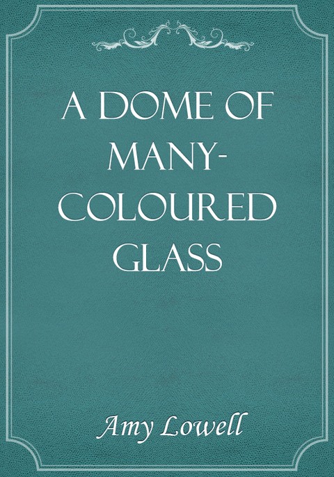 A Dome of Many-Coloured Glass 표지 이미지