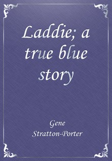 Laddie; a true blue story