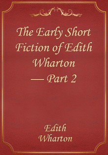 The Early Short Fiction of Edith Wharton — Part 2