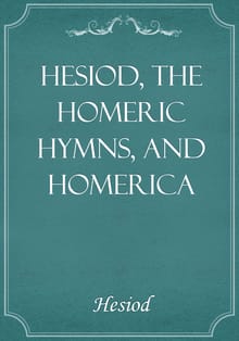 Hesiod, the Homeric Hymns, and Homerica