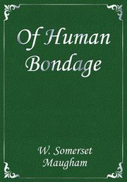 Of Human Bondage