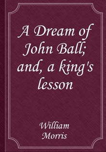 A Dream of John Ball; and, a king's lesson
