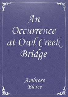 An Occurrence at Owl Creek Bridge