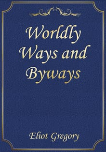 Worldly Ways and Byways