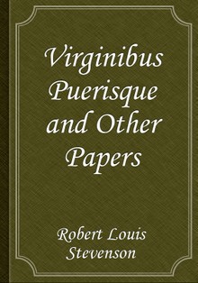 Virginibus Puerisque and Other Papers