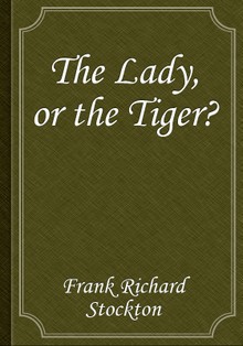 The Lady, or the Tiger?