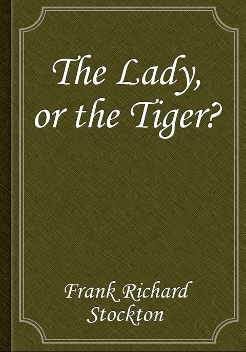 The Lady, or the Tiger? 표지 이미지