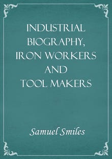Industrial Biography, Iron Workers and Tool Makers