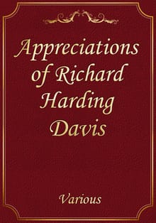 Appreciations of Richard Harding Davis