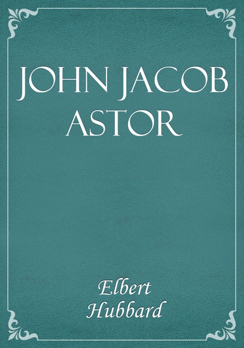 John Jacob Astor 표지 이미지
