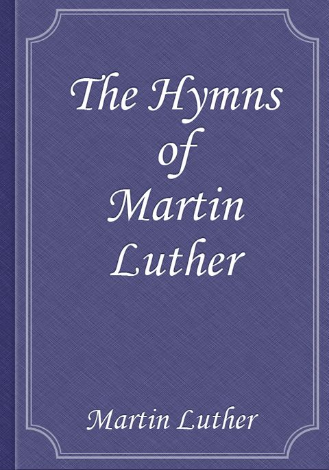 The Hymns of Martin Luther 표지 이미지