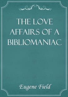 The Love Affairs of a Bibliomaniac