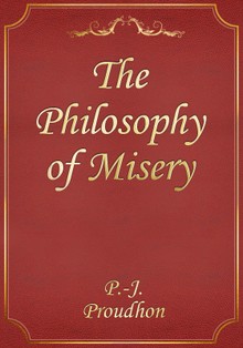 The Philosophy of Misery