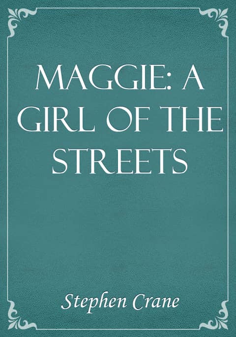 Maggie: A Girl of the Streets 표지 이미지