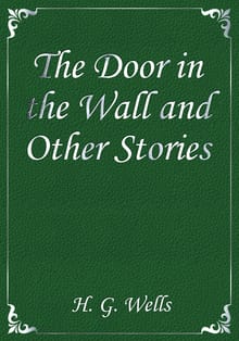 The Door in the Wall and Other Stories