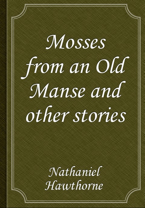 Mosses from an Old Manse and other stories 표지 이미지