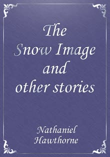 The Snow Image and other stories