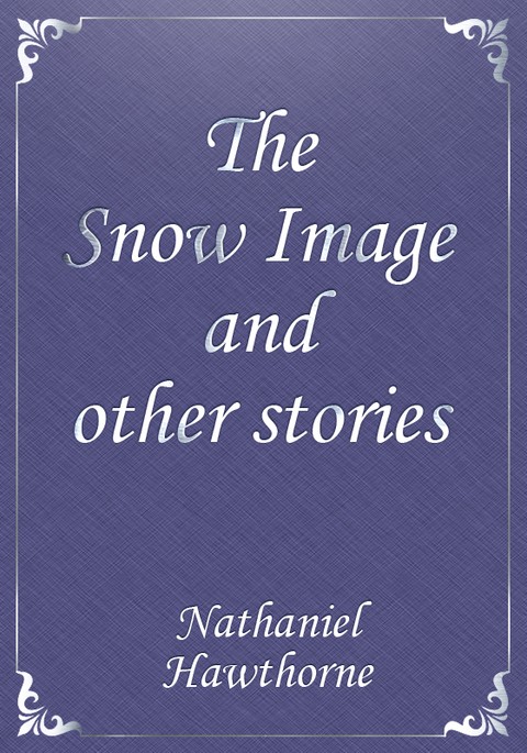 The Snow Image and other stories 표지 이미지