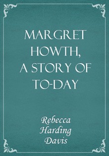 Margret Howth, a Story of To-day