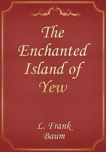 The Enchanted Island of Yew