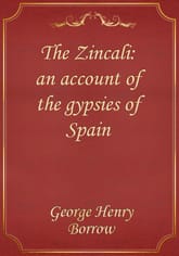 The Zincali: an account of the gypsies of Spain 표지 이미지