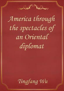 America through the spectacles of an Oriental diplomat