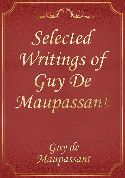 Selected Writings of Guy De Maupassant 표지 이미지
